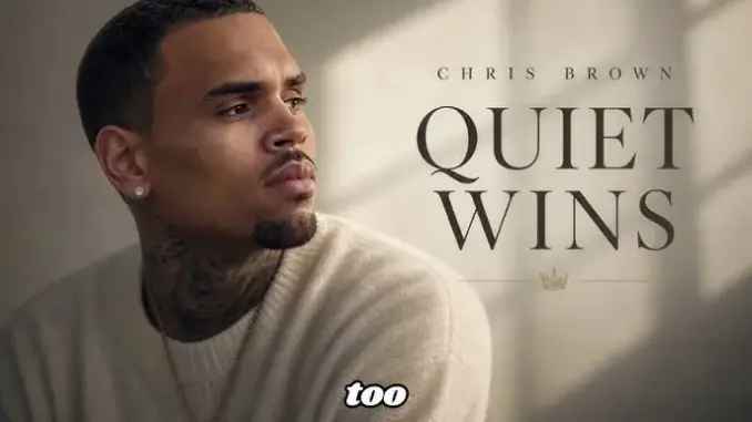 Chris Brown – Quiet Wins