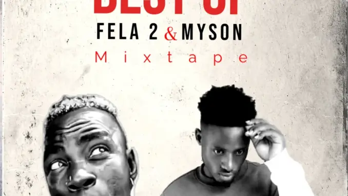 Dj Teego – Best Of Fela 2 & Myson Mix