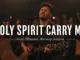 Elevated Gospel – HOLY SPIRIT CARRY ME