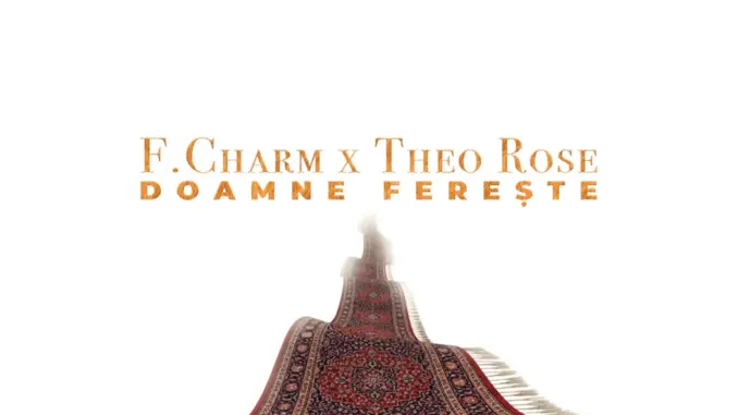 F.Charm & Theo Rose Doamne Ferește