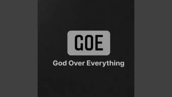 God Over Everything – No Dulling New Week New Blessing