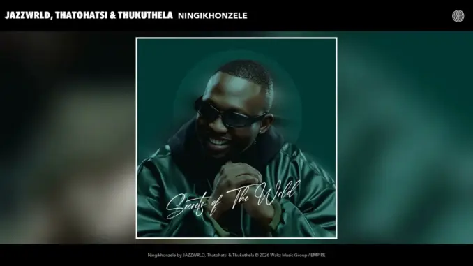 Jazzwrld – Ningikhonzele
