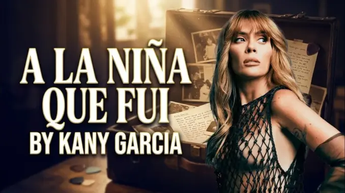 Kany García – A La Niña Que Fui