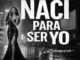 Lia Monroe – Nací Para Ser Yo