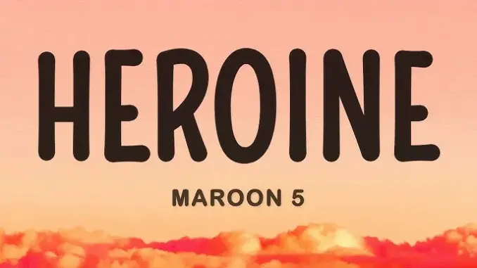 Maroon 5 Heroine