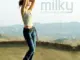 Milky – Just The Way You Are