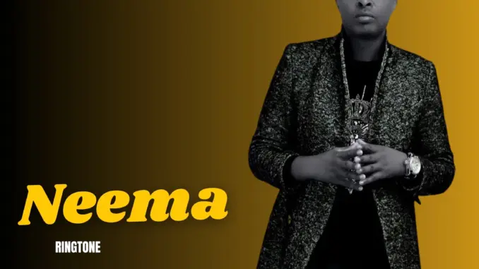 Neema – Ringtone