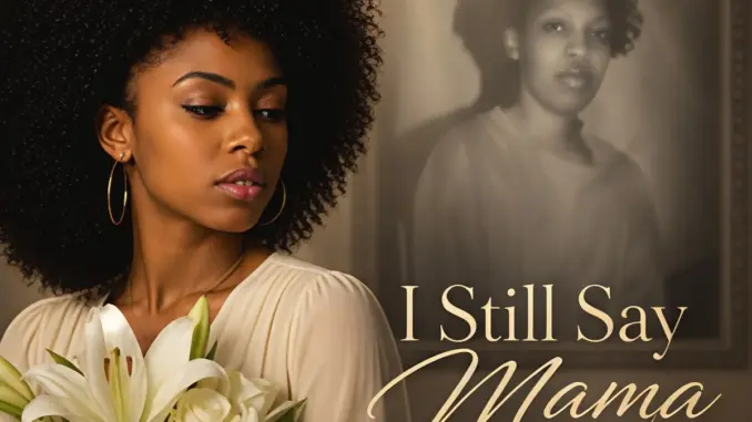 NeveahSoul – I Still Say Mama