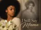 NeveahSoul – I Still Say Mama