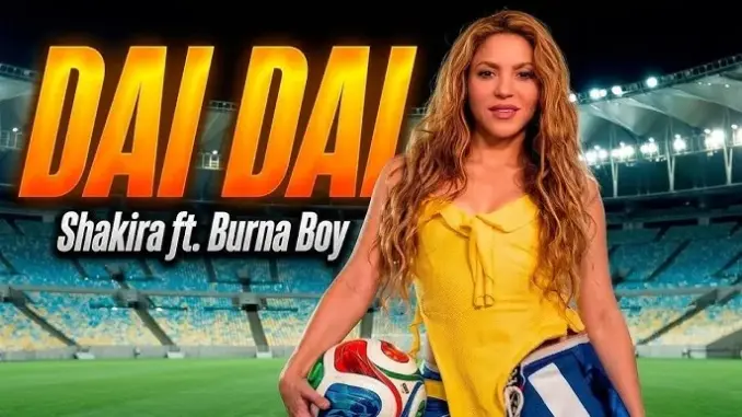 Shakira – Dai Dai Ft. Burna Boy