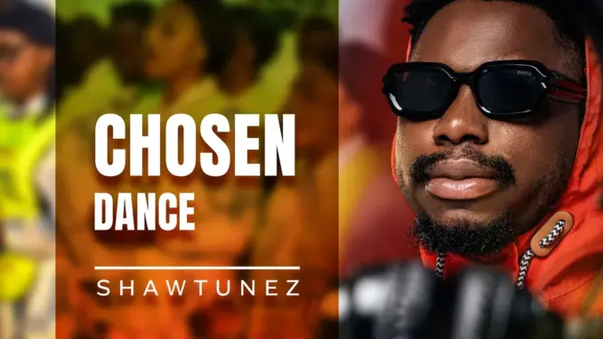 Shawtunez – Chosen Dance
