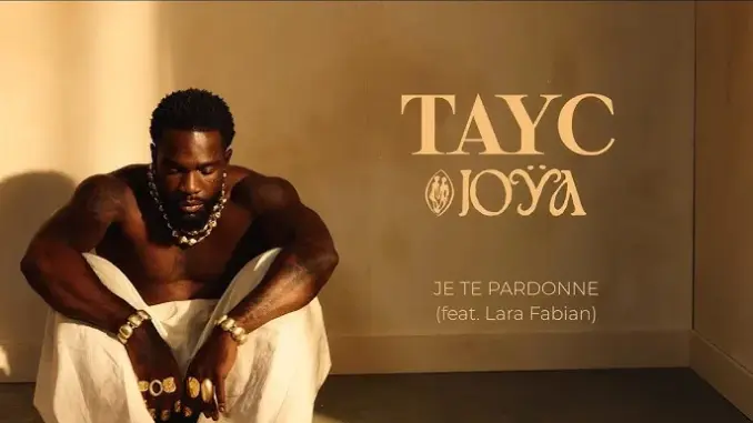 Tayc – I Forgive You Ft. Lara Fabian