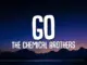 The Chemical Brothers – Go