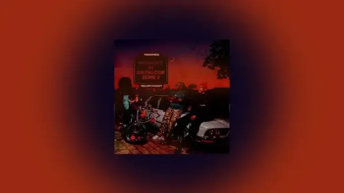 Tman Xpress – Midnight In Diepkloof Zone 2 Ft. Mellow & Sleazy