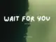 WizTheMc – I’ll Wait For You