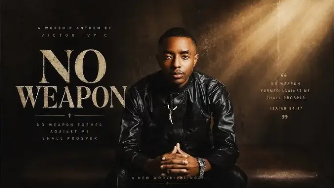 Victor Ivyic – No Weapon